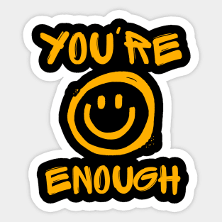 Youre enough Sticker